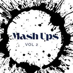 Mash Ups Vol 2