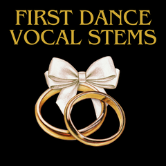 First Dance Vocal Stems (Add On)