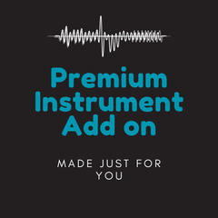 Premium Instrument Add On (Non Exclusive Option)