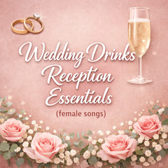 Wedding Drinks Reception Essentials (Female Songs)