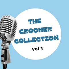 The Crooner Collection Vol 1